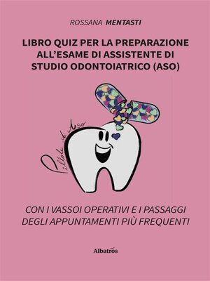 cover image of Libro quiz per la preparazione all'esame di assistente di studio odontoiatrico (ASO)